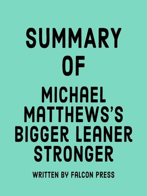 cover image of Summary of Michael Matthews's Bigger Leaner Stronger